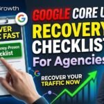 google core update recovery checklist for agencies